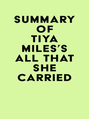 cover image of Summary of Tiya Miles's All That She Carried